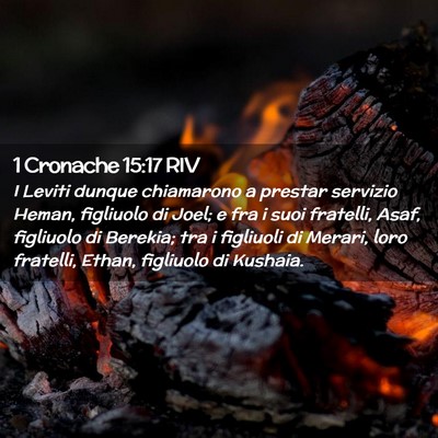 Picture 02 - 1 Cronache 15:17 RIV - I Leviti dunque chiamarono a prestar servizio - Bible Verse Picture