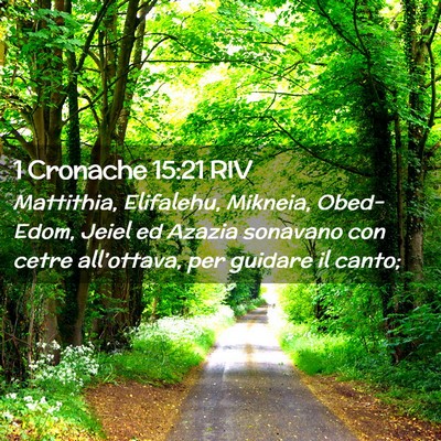 Picture 02 - 1 Cronache 15:21 RIV - Mattithia, Elifalehu, Mikneia, Obed-Edom, Jeiel - Bible Verse Picture