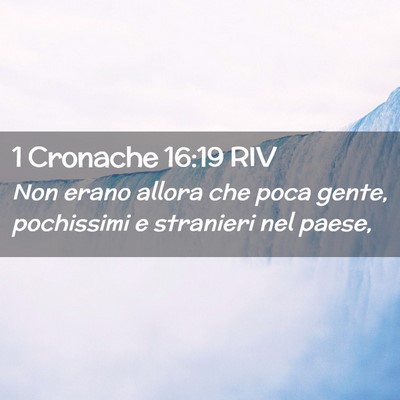 Picture 02 - 1 Cronache 16:19 RIV - Non erano allora che poca gente, pochissimi e - Bible Verse Picture