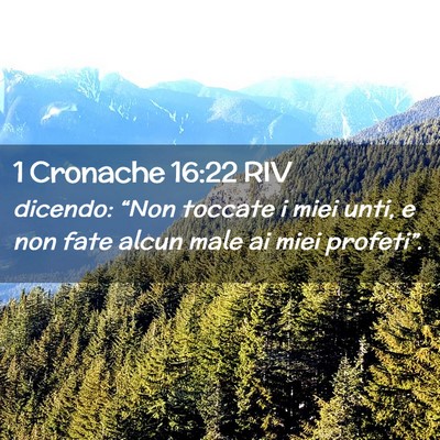 Picture 02 - 1 Cronache 16:22 RIV - dicendo: “Non toccate i miei unti, e non fate - Bible Verse Picture