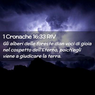 Picture 02 - 1 Cronache 16:33 RIV - Gli alberi delle foreste dian voci di gioia nel - Bible Verse Picture
