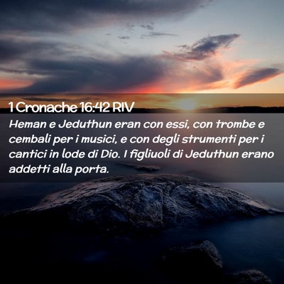 Picture 02 - 1 Cronache 16:42 RIV - Heman e Jeduthun eran con essi, con trombe e - Bible Verse Picture