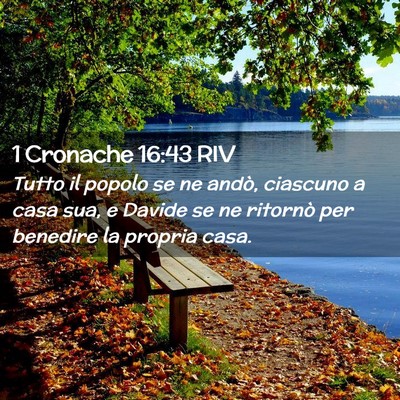 Picture 02 - 1 Cronache 16:43 RIV - Tutto il popolo se ne andò, ciascuno a casa sua, - Bible Verse Picture