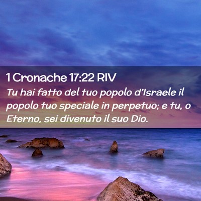 Picture 02 - 1 Cronache 17:22 RIV - Tu hai fatto del tuo popolo d’Israele il popolo - Bible Verse Picture