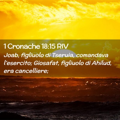 Picture 02 - 1 Cronache 18:15 RIV - Joab, figliuolo di Tseruia, comandava - Bible Verse Picture