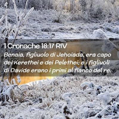 Picture 02 - 1 Cronache 18:17 RIV - Benaia, figliuolo di Jehoiada, era capo dei - Bible Verse Picture