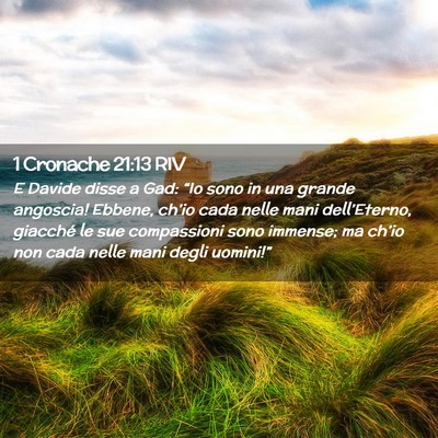 Picture 02 - 1 Cronache 21:13 RIV - E Davide disse a Gad: “Io sono in una grande - Bible Verse Picture