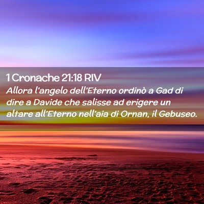 Picture 02 - 1 Cronache 21:18 RIV - Allora l’angelo dell’Eterno ordinò a Gad di - Bible Verse Picture