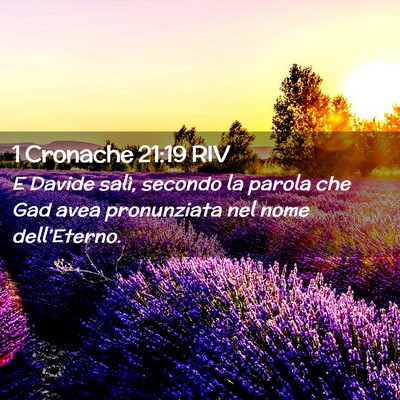 Picture 02 - 1 Cronache 21:19 RIV - E Davide salì, secondo la parola che Gad avea - Bible Verse Picture