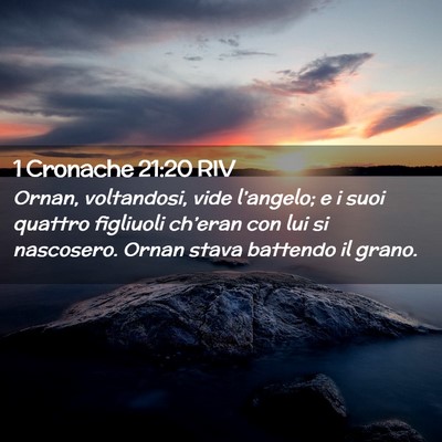 Picture 02 - 1 Cronache 21:20 RIV - Ornan, voltandosi, vide l’angelo; e i suoi - Bible Verse Picture