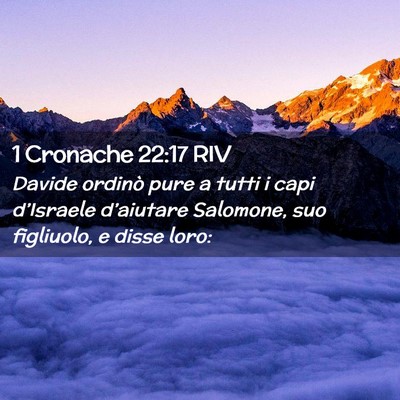 Picture 02 - 1 Cronache 22:17 RIV - Davide ordinò pure a tutti i capi d’Israele - Bible Verse Picture