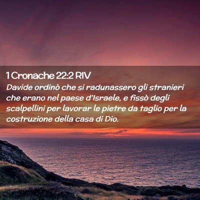 Picture 02 - 1 Cronache 22:2 RIV - Davide ordinò che si radunassero gli stranieri - Bible Verse Picture