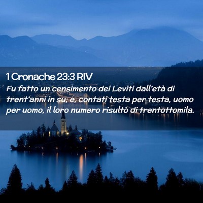 Picture 02 - 1 Cronache 23:3 RIV - Fu fatto un censimento dei Leviti dall’età di - Bible Verse Picture