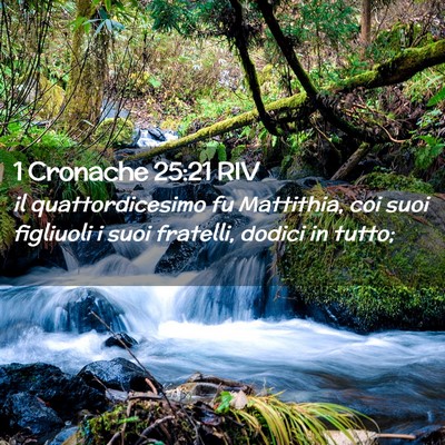 Picture 02 - 1 Cronache 25:21 RIV - il quattordicesimo fu Mattithia, coi suoi - Bible Verse Picture