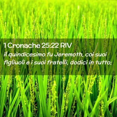 Picture 02 - 1 Cronache 25:22 RIV - il quindicesimo fu Jeremoth, coi suoi figliuoli e - Bible Verse Picture