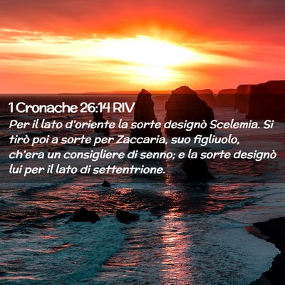 Picture 02 - 1 Cronache 26:14 RIV - Per il lato d’oriente la sorte designò - Bible Verse Picture