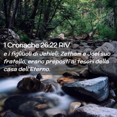 Picture 02 - 1 Cronache 26:22 RIV - e i figliuoli di Jehieli: Zetham e Joel suo - Bible Verse Picture
