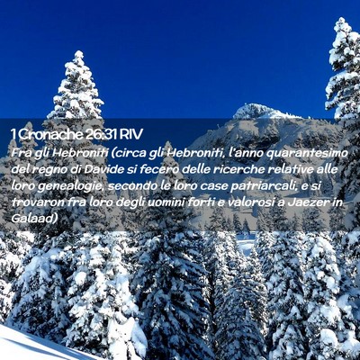 Picture 02 - 1 Cronache 26:31 RIV - Fra gli Hebroniti (circa gli Hebroniti, l’anno - Bible Verse Picture
