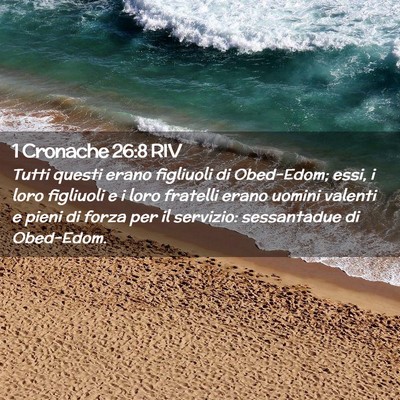 Picture 02 - 1 Cronache 26:8 RIV - Tutti questi erano figliuoli di Obed-Edom; essi, - Bible Verse Picture
