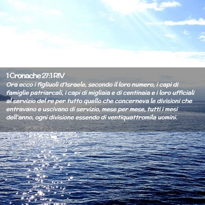 Picture 02 - 1 Cronache 27:1 RIV - Ora ecco i figliuoli d’Israele, secondo il loro - Bible Verse Picture