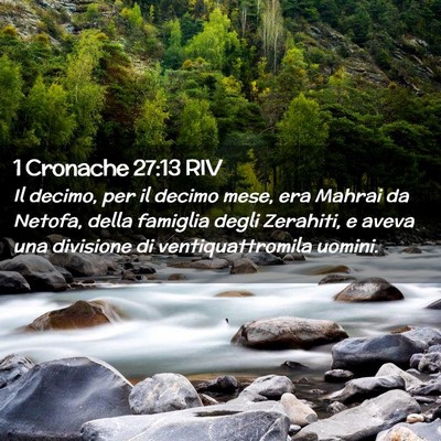 Picture 02 - 1 Cronache 27:13 RIV - Il decimo, per il decimo mese, era Mahrai da - Bible Verse Picture