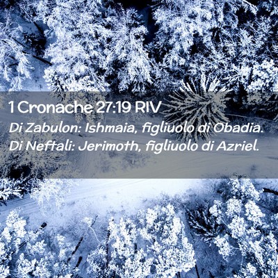 Picture 02 - 1 Cronache 27:19 RIV - Di Zabulon: Ishmaia, figliuolo di Obadia. Di - Bible Verse Picture