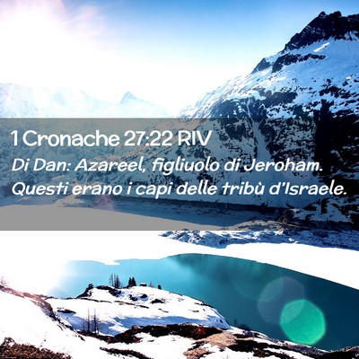 Picture 02 - 1 Cronache 27:22 RIV - Di Dan: Azareel, figliuolo di Jeroham. Questi - Bible Verse Picture