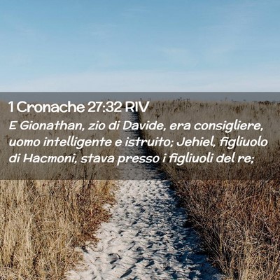 Picture 02 - 1 Cronache 27:32 RIV - E Gionathan, zio di Davide, era consigliere, uomo - Bible Verse Picture