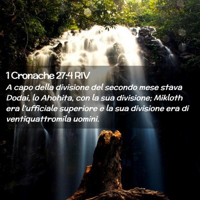 Picture 02 - 1 Cronache 27:4 RIV - A capo della divisione del secondo mese stava - Bible Verse Picture