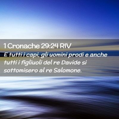 Picture 02 - 1 Cronache 29:24 RIV - E tutti i capi, gli uomini prodi e anche tutti i - Bible Verse Picture