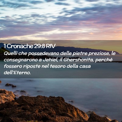 Picture 02 - 1 Cronache 29:8 RIV - Quelli che possedevano delle pietre preziose, le - Bible Verse Picture