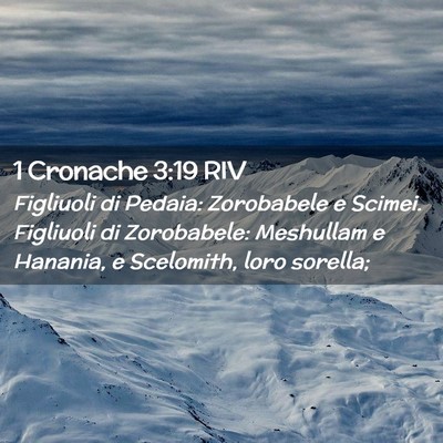 Picture 02 - 1 Cronache 3:19 RIV - Figliuoli di Pedaia: Zorobabele e Scimei. - Bible Verse Picture