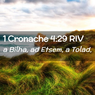 Picture 02 - 1 Cronache 4:29 RIV - a Bilha, ad Etsem, a - Bible Verse Picture