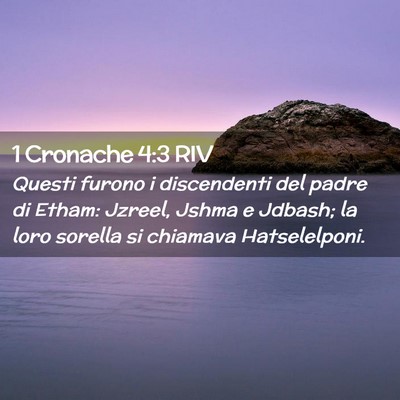 Picture 02 - 1 Cronache 4:3 RIV - Questi furono i discendenti del padre di Etham: - Bible Verse Picture