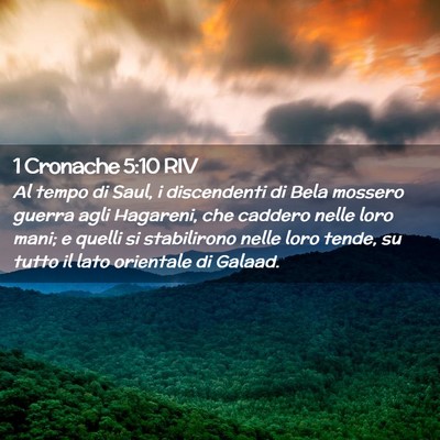 Picture 02 - 1 Cronache 5:10 RIV - Al tempo di Saul, i discendenti di Bela mossero - Bible Verse Picture