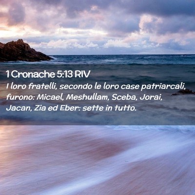 Picture 02 - 1 Cronache 5:13 RIV - I loro fratelli, secondo le loro case - Bible Verse Picture