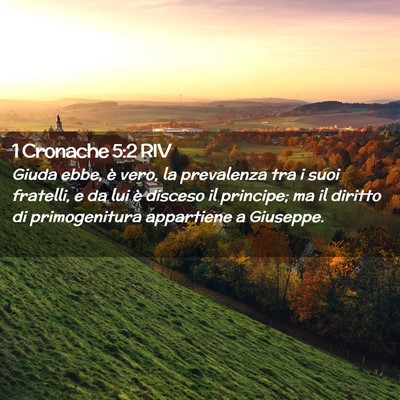 Picture 02 - 1 Cronache 5:2 RIV - Giuda ebbe, è vero, la prevalenza tra i suoi - Bible Verse Picture