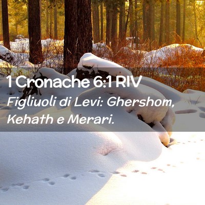Picture 02 - 1 Cronache 6:1 RIV - Figliuoli di Levi: Ghershom, Kehath e - Bible Verse Picture