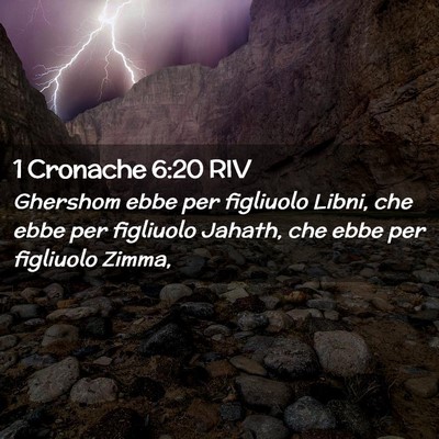 Picture 02 - 1 Cronache 6:20 RIV - Ghershom ebbe per figliuolo Libni, che ebbe per - Bible Verse Picture