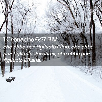 Picture 02 - 1 Cronache 6:27 RIV - che ebbe per figliuolo Eliab, che ebbe per - Bible Verse Picture