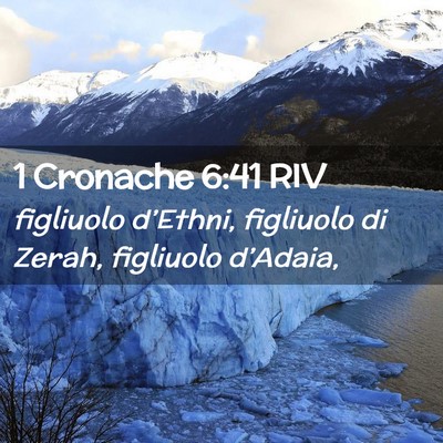 Picture 02 - 1 Cronache 6:41 RIV - figliuolo d’Ethni, figliuolo di Zerah, - Bible Verse Picture