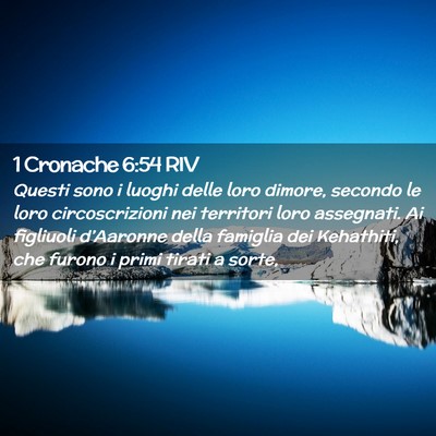 Picture 02 - 1 Cronache 6:54 RIV - Questi sono i luoghi delle loro dimore, secondo - Bible Verse Picture