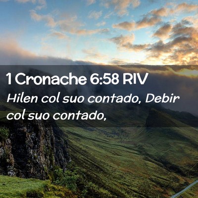 Picture 02 - 1 Cronache 6:58 RIV - Hilen col suo contado, Debir col suo - Bible Verse Picture