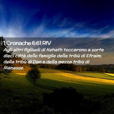 Picture 02 - 1 Cronache 6:61 RIV - Agli altri figliuoli di Kehath toccarono a sorte - Bible Verse Picture