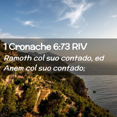 Picture 02 - 1 Cronache 6:73 RIV - Ramoth col suo contado, ed Anem col suo - Bible Verse Picture