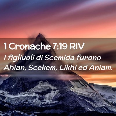 Picture 02 - 1 Cronache 7:19 RIV - I figliuoli di Scemida furono Ahian, Scekem, - Bible Verse Picture
