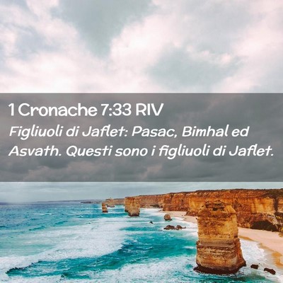 Picture 02 - 1 Cronache 7:33 RIV - Figliuoli di Jaflet: Pasac, Bimhal ed Asvath. - Bible Verse Picture