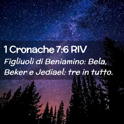 Picture 02 - 1 Cronache 7:6 RIV - Figliuoli di Beniamino: Bela, Beker e Jediael: - Bible Verse Picture