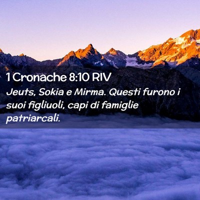 Picture 02 - 1 Cronache 8:10 RIV - Jeuts, Sokia e Mirma. Questi furono i suoi - Bible Verse Picture