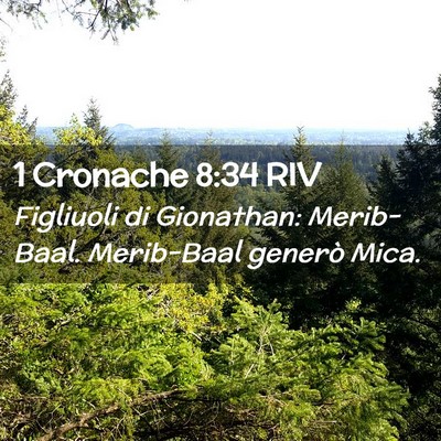 Picture 02 - 1 Cronache 8:34 RIV - Figliuoli di Gionathan: Merib-Baal. Merib-Baal - Bible Verse Picture